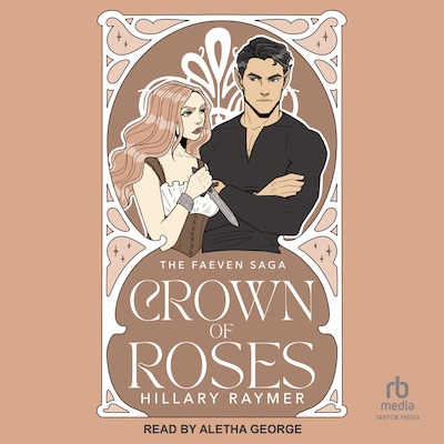 Crown of Roses – omslag til lydbogen af Hillary Raymer