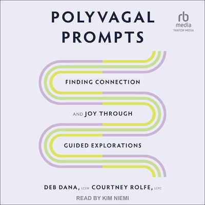 Polyvagal Prompts – omslag til lydbogen af Deb Dana, LCSW, Courtney Rolfe, LCPC