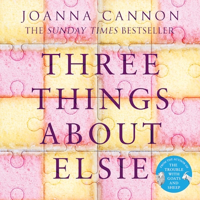 Three Things About Elsie – okładka audiobooka, autor Joanna Cannon