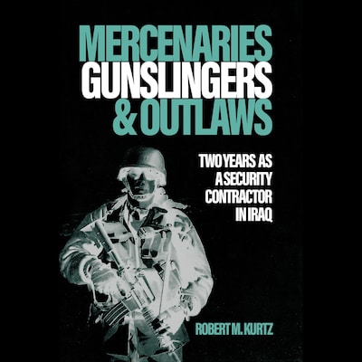 Mercenaries, Gunslingers, and Outlaws – omslag til lydbogen af Robert M. Kurtz