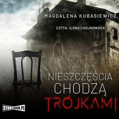 Nieszczęścia chodzą trójkami – okładka audiobooka, autor Magdalena Kubasiewicz