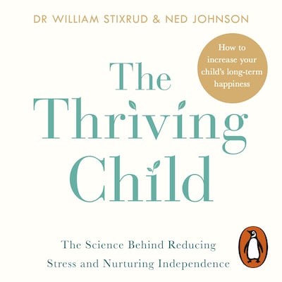 The Thriving Child – omslag til lydbogen af William Stixrud, Ned Johnson