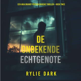 De Onbekende Echtgenote (Een Aria Brandt Psychologische Thriller—Boek Twee) – omslag van het luisterboek van Rylie Dark