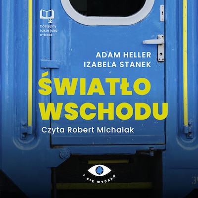 Światło Wschodu – okładka audiobooka, autor Adam Heller, Izabela Stanek