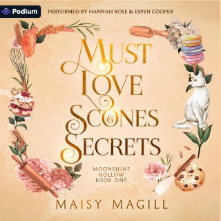 Must Love Scones and Secrets: Moonshine Hollow, Book 1 – omslag till ljudboken av Maisy Magill