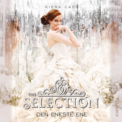 The Selection #3: Den Eneste Ene – omslag til lydbogen af Kiera Cass