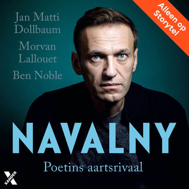 Navalny: Poetins aartsrivaal – omslag van het luisterboek van Ben Noble,Jan Matti Dollbaum,Morvan Lallouet