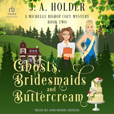 Ghosts, Bridesmaids, and Buttercream – omslag til lydbogen af J. A. Holder