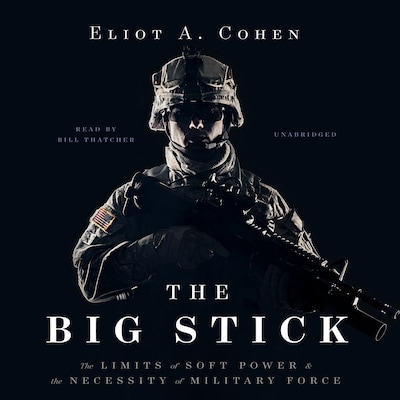 The Big Stick – omslag til lydbogen af Eliot A. Cohen