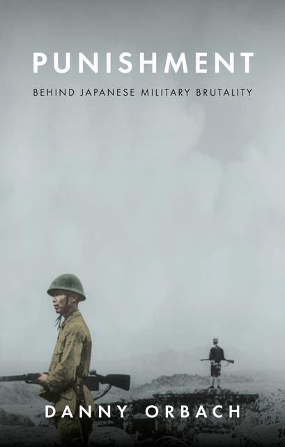 Punishment: Behind Japanese Military Brutality – omslag til lydbogen af Danny Orbach