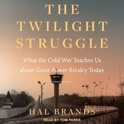 The Twilight Struggle – omslag til lydbogen af Hal Brands