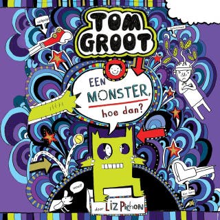 Tom Groot 15: Een monster, hoe dan? – omslag van het luisterboek van Liz Pichon