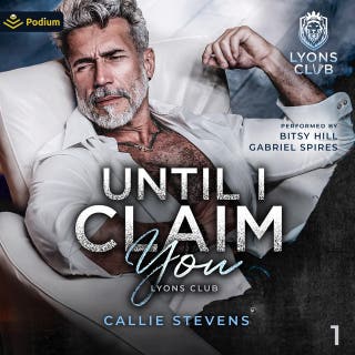 Until I Claim You: An Age Gap Romance: Lyons Club, Book 1 – omslag till ljudboken av Callie Stevens