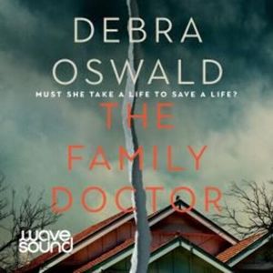 The Family Doctor – okładka audiobooka, autor Debra Oswald