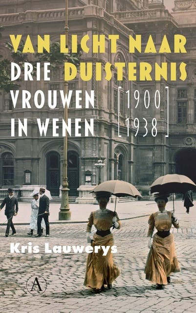 Van licht naar duisternis: Drie vrouwen in Wenen (1900-1938)