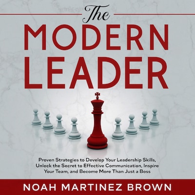 The Modern Leader – omslag til lydbogen af Noah Martinez Brown