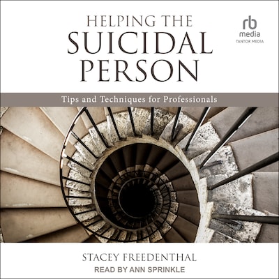 Helping the Suicidal Person – omslag til lydbogen af Stacey Freedenthal, PhD, LCSW