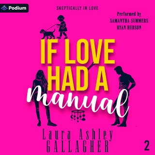 If Love Had a Manual: Skeptically in Love, Book 2 – omslag till ljudboken av Laura Ashley Gallagher
