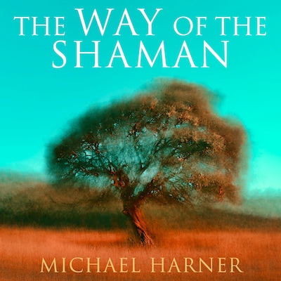 The Way of the Shaman