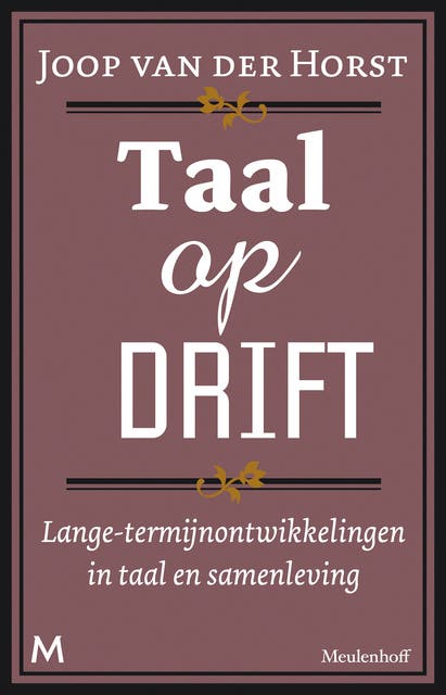 Taal op drift: Langetermijnontwikkelingen in de taal en samenleving en de verrassende parallellen daartussen – omslag van het luisterboek van Joop van der Horst