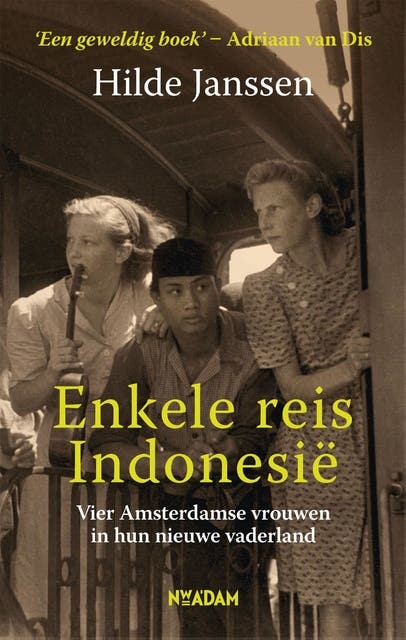Enkele reis Indonesië: vier Amsterdamse vrouwen in hun nieuwe vaderland – omslag van het luisterboek van Hilde Janssen