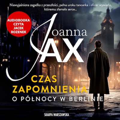 Czas zapomnienia. O północy w Berlinie – okładka audiobooka, autor Joanna Jax