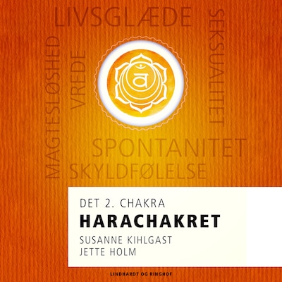 Harachakret - det 2. chakra – omslag til lydbogen af Jette Holm, Susanne Kihlgast