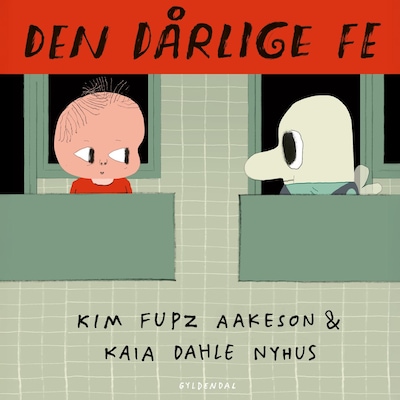 Den dårlige fe – omslag til lydbogen af Kim Fupz Aakeson, Kaia Dahle Nyhus