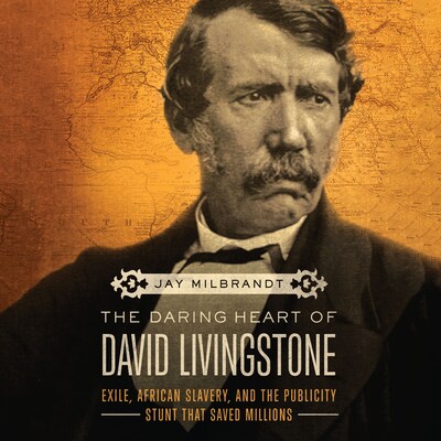 The Daring Heart of David Livingstone – omslag til lydbogen af Jay Milbrandt
