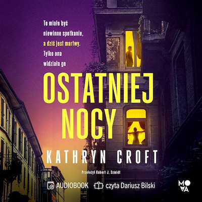 Ostatniej nocy – okładka audiobooka, autor Kathryn Croft