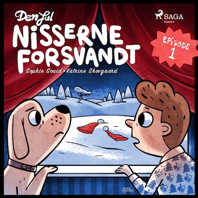 Den jul nisserne forsvandt - 1. søndag i advent – omslag til lydbogen af Sophie Souid, Katrine Skovgaard