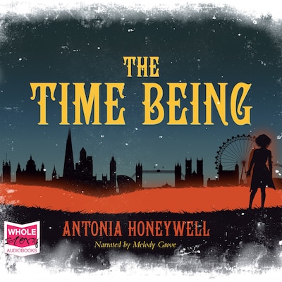 The Time Being – omslag til lydbogen af Antonia Honeywell