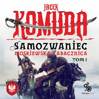 Samozwaniec. Moskiewska ladacznica – tom 1 – okładka audiobooka, autor Jacek Komuda