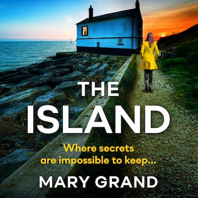 The Island - A heart-stopping psychological thriller that will keep you hooked in 2021 (Unabridged) – omslag til lydbogen af Mary Grand