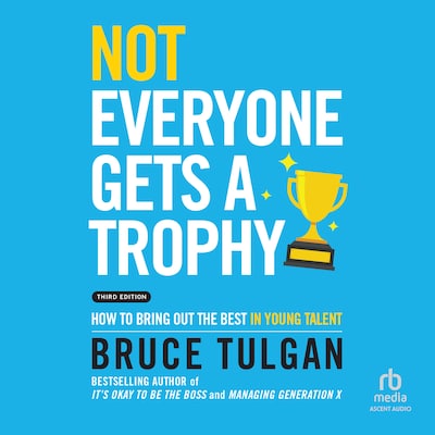 Not Everyone Gets a Trophy – omslag til lydbogen af Bruce Tulgan