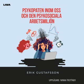 Psykopaten inom oss och den psykosociala arbetsmiljön