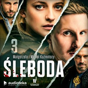 Śleboda. Odcinek 3: Ślady przeszłości, cienie teraźniejszości – okładka audiobooka, autor Małgorzata i Michał Kuźmińscy