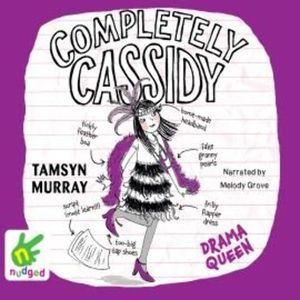 Completely Cassidy: Drama Queen – okładka audiobooka, autor Tamsyn Murray