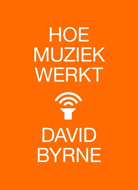 Hoe muziek werkt – omslag van het luisterboek van David Byrne