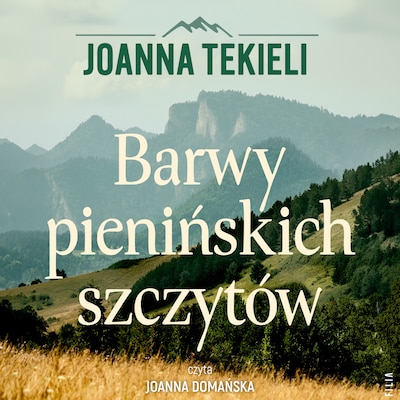 Barwy pienińskich szczytów – okładka audiobooka, autor Joanna Tekieli