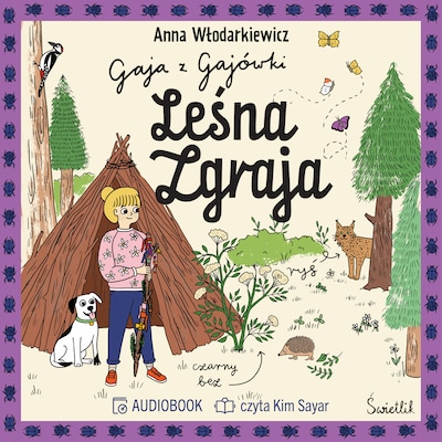 Leśna Zgraja. Gaja z Gajówki. Tom 5