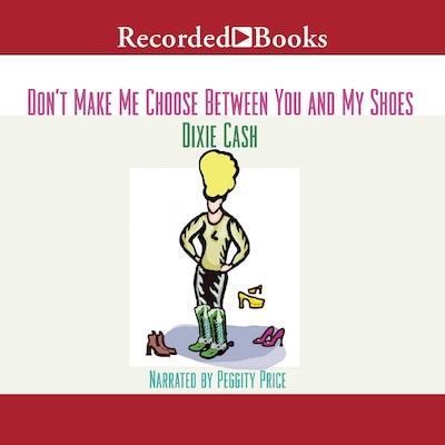 Don't Make Me Choose Between You and My Shoes