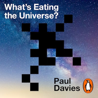 What's Eating the Universe? – omslag til lydbogen af Paul Davies
