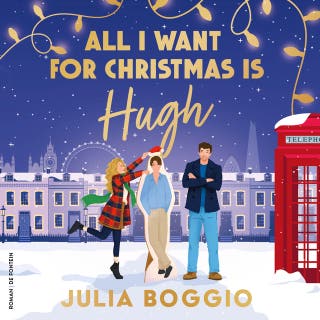 All I Want For Christmas Is Hugh – omslag van het luisterboek van Julia Boggio