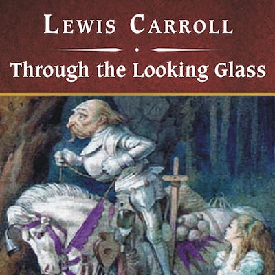 Through the Looking Glass, with eBook – omslag til lydbogen af Lewis Carroll