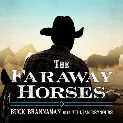 The Faraway Horses – omslag til lydbogen af Buck Brannaman, William Reynolds
