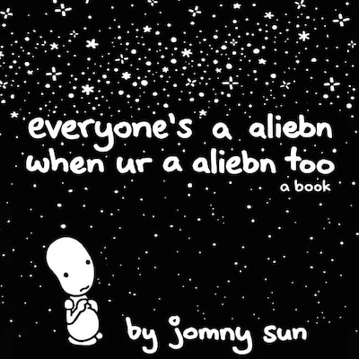 Everyone's a Aliebn When Ur a Aliebn Too – omslag van het luisterboek van Jomny Sun