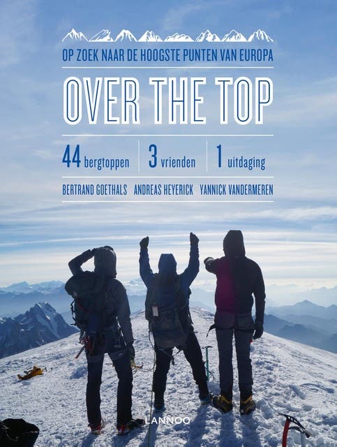 Over the top: Op zoek naar de hoogste punten van Europa – omslag van het luisterboek van Andreas Heyerick,Bertrand Goethals,Yannick Vandermeren