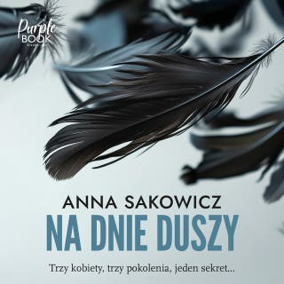Na dnie duszy – okładka audiobooka, autor Anna Sakowicz