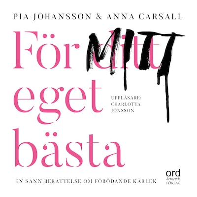 För ditt eget bästa